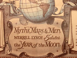 Myths, Maps and Men, Merrill Lynch Salutes the Year of the Moon