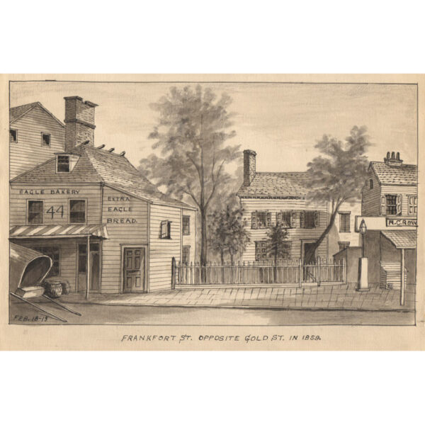 Frankfort Street, opposite Gold Street in 1859 (1913)