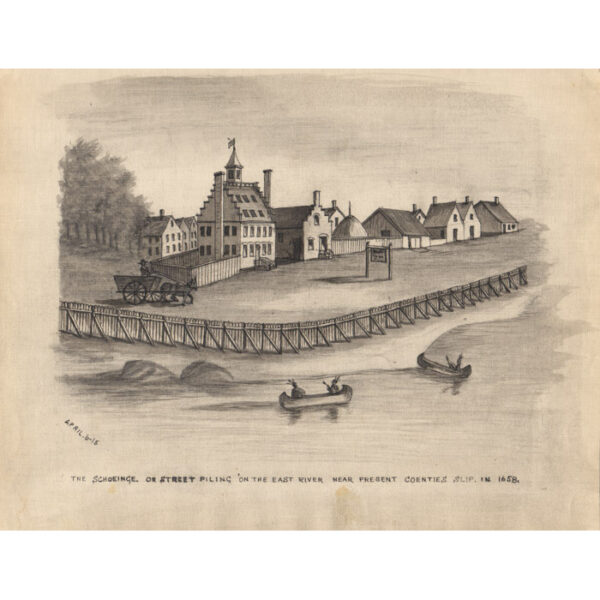 The Schoeinge, or Street piling on the East River near Present Coenties Slip in 1658 (1915)