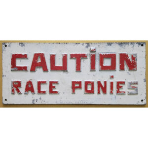 Caution Race Ponies Sign